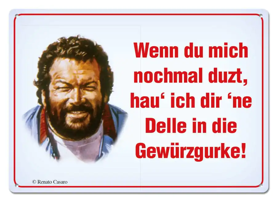 Placă metalică Bud Spencer Wenn Du mich nochmal duzt,... 10 x 15 cm poza produsului