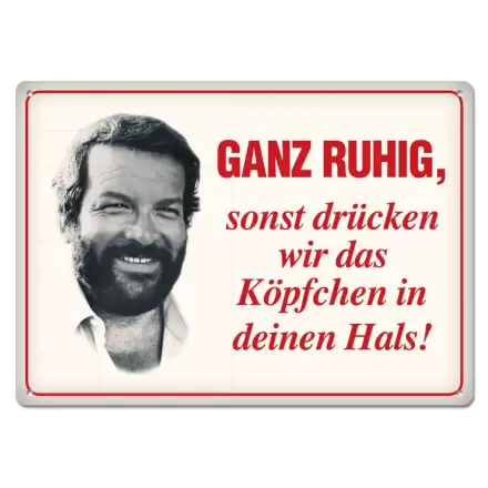 Bud Spencer Tin Sign Tablă metalică Ganz ruhig,sonst drücken wir das... 10 x 15 cm poza produsului